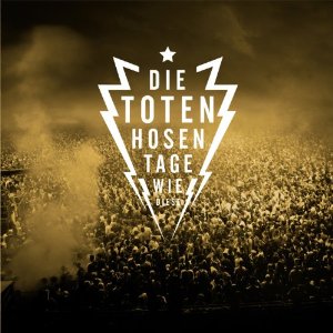 Die Toten Hosen - Tage Wie Diese