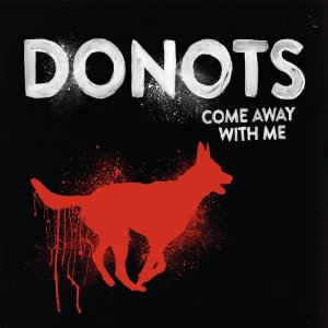 Donots - Come Away With Me