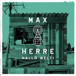 Max Herre - Hallo Welt