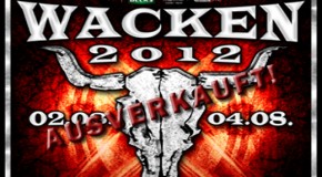 Wacken 2012 schon jetzt ausverkauft!