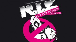 K.I.Z. machen einen auf die ärzte – der Weltfrauentag wird mit einem Konzert für Damen zelebriert. Tickets hier!