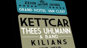 Grand Hotel Van Cleef feiert 10-jähriges in Hamburg. Tickets hier