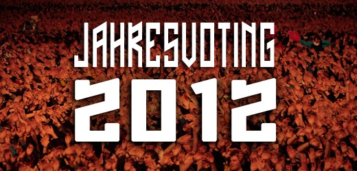 Jahresvoting 2012: Wir suchen eure Favoriten – Stimmt ab!