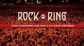 Rock am Ring: Ausverkauf in Reichweite. Countdown der letzten 5000 Tickets gestartet