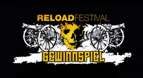 Reload Festival – Gewinnspiel: Gewinner stehen fest!
