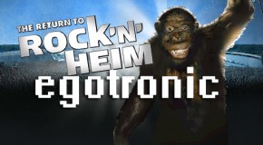 Selbstbestätigung: Egotronic spielen bei Rock’n’Heim