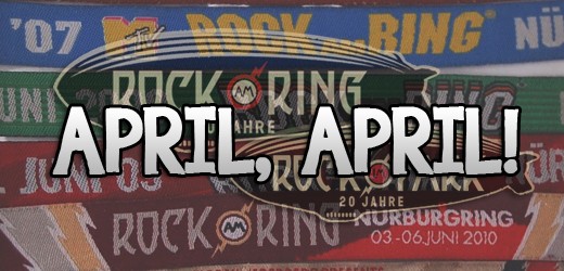 April, April!: Rock am Ring / Rock im Park: Keine Festivalbändchen in diesem Jahr. Tickets werden personalisiert!