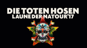 Vorverkauf gestartet: Die Toten Hosen – Laune der Natour 2017